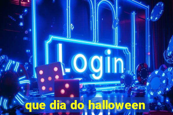 que dia do halloween